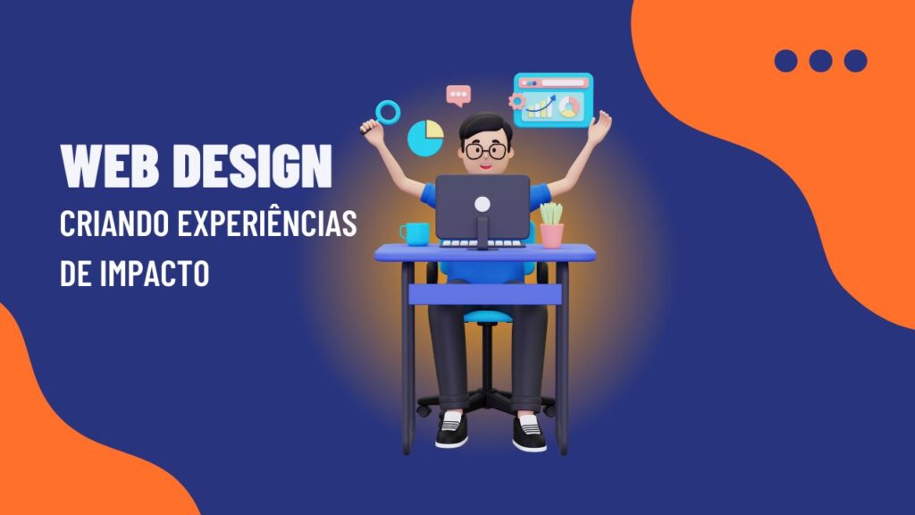 Web Design: Criando Experiências de Impacto