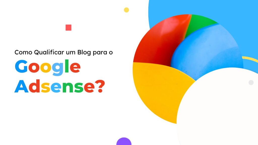 Como qualificar um Blog para o Google Adsense?